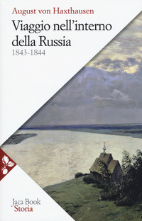 VIAGGIO NELL\'INTERNO DELLA RUSSIA 1843 - 1844