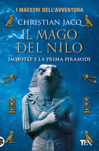 MAGO DEL NILO - IMHOTEP E LA PRIMA PIRAMIDE