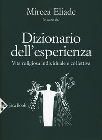 DIZIONARIO DELL\'ESPERIENZA - VITA RELIGIOSA INDIVIDUALE E COLLETTIVA