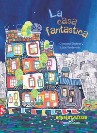 CASA FANTASTICA