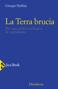 TERRA BRUCIA - PER UNA CRITICA ECOLOGICA AL CAPITALISMO