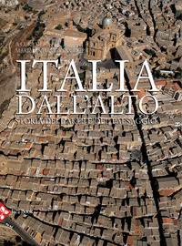 ITALIA DALL\'ALTO - STORIA DELL\'ARTE E DEL PAESAGGIO