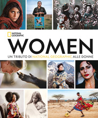 WOMEN UN TRIBUTO DI NATIONAL GEOGRAPHIC ALLE DONNE