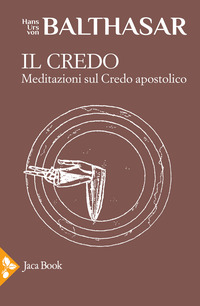 CREDO - MEDITAZIONI SUL CREDO APOSTOLICO