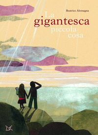 GIGANTESCA PICCOLA COSA