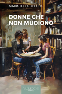 DONNE CHE NON MUOIONO