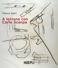 A LEZIONE CON CARLO SCARPA