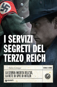 SERVIZI SEGRETI DEL TERZO REICH - LA STORIA INEDITA DELL\'SD LA RETE DI SPIE DI HITLER