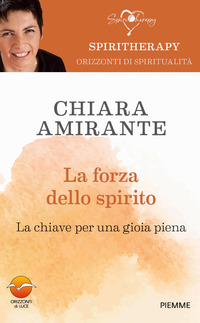 FORZA DELLO SPIRITO - LA CHIAVE PER UNA GIOIA PIENA