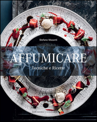 AFFUMICARE - TECNICA E RICETTE