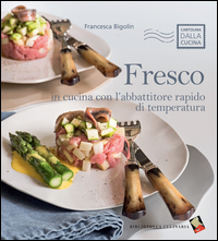 FRESCO - IN CUCINA CON L\'ABBATTITORE RAPIDO DI TEMPERATURA