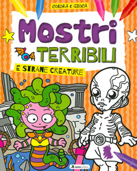 MOSTRI TERRIBILI E STRANE CREATURE