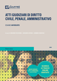 ATTI GIUDIZIARI DI DIRITTO CIVILE PENALE AMMINISTRATIVO - ESAME AVVOCATO