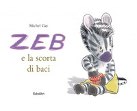 ZEB E LA SCORTA DI BACI