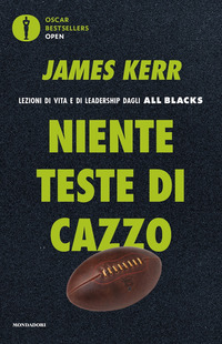 NIENTE TESTE DI CAZZO - LEZIONI DI VITA E DI LEADERSHIP DAGLI ALL BLACKS