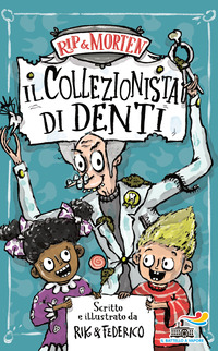 RIP E MORTEN IL COLLEZIONISTA DI DENTI