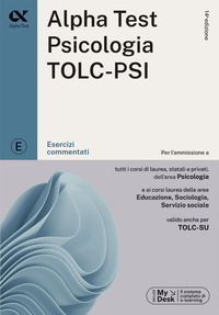 ALPHATEST PSICOLOGIA TOLC PSI - ESERCIZI COMMENTATI