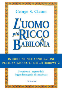 UOMO PIU\' RICCO DI BABILONIA - INTRODUZIONE E ANNOTAZIONI PER IL XXI SECOLO