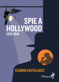 SPIE A HOLLYWOOD 1933 - 1945