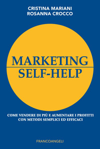 MARKETING SELF-HELP - COME VENDERE DI PIU\'