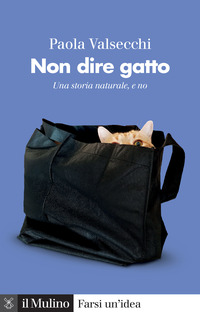 NON DIRE GATTO - UNA STORIA NATURALE E NON