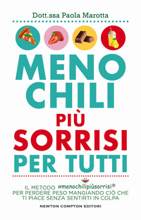 MENO CHILI PIU\' SORRISI PER TUTTI - IL METODO _MENOCHILIPIU\'SORRISI PER PERDERE PESO MANGIANDO CIO\'