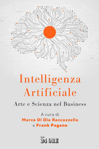 INTELLIGENZA ARTIFICIALE - ARTE E SCIENZA NEL BUSINESS