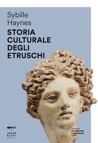 STORIA CULTURALE DEGLI ETRUSCHI