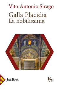 GALLA PLACIDIA LA NOBILISSIMA