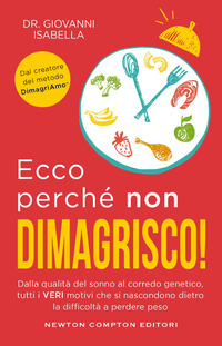 ECCO PERCHE\' NON DIMAGRISCO ! DALLA QUALITA\' DEL SONNO AL CORREDO GENETICO TUTTI I VERI MOTIVI