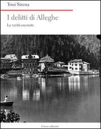 DELITTI DI ALLEGHE - LE VERITA\' OSCURATE