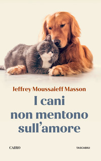 CANI NON MENTONO SULL\'AMORE