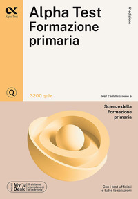 ALPHATEST FORMAZIONE PRIMARIA 3200 QUIZ SCIENZE DELLA FORMAZIONE PRIMARIA