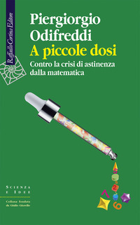 A PICCOLE DOSI - CONTRO LA CRISI DI ASTINENZA DALLA MATEMATICA