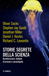 STORIE SEGRETE DELLA SCIENZA - ACCELERAZIONI BATTUTE D\'ARRESTO E SERENDIPITA\'