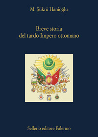 BREVE STORIA DEL TARDO IMPERO OTTOMANO