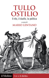 TULLO OSTILIO - IL RITO IL DUELLO LA POLITICA