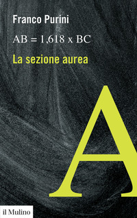 AB  1,618 X BC - LA SEZIONE AUREA