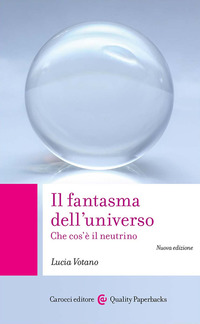 FANTASMA DELL\'UNIVERSO - CHE COS\'E\' IL NEUTRINO