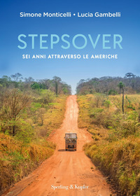 STEPSOVER - SEI ANNI ATTRAVERSO LE AMERICHE