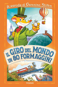 GIRO DEL MONDO IN 80 FORMAGGINI - LE PARODIE DI GERONIMO STILTON