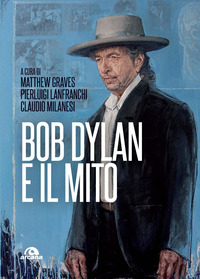 BOB DYLAN E IL MITO