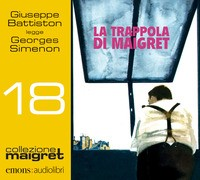 TRAPPOLA DI MAIGRET - AUDIOLIBRO CD MP3 di SIMENON G. - BATTISTON G.
