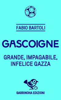 GASCOIGNE GRANDE IMPAGABILE INFELICE GAZZA