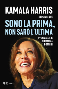 SONO LA PRIMA - NON SARO\' L\'ULTIMA - KAMALA HARRIS IN PAROLE SUE