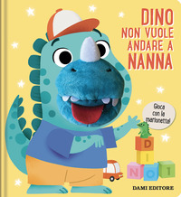 DINO NON VUOLE ANDARE A NANNA - GIOCA CON LA MARIONETTA !