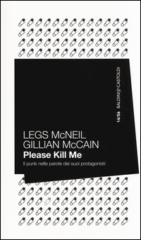 PLEASE KILL ME - IL PUNK NELLE PAROLE DEI SUOI PROTAGONISTI