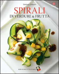 SPIRALI DI VERDURE E FRUTTA