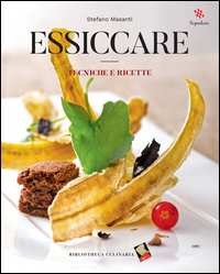 ESSICCARE - TECNICHE E RICETTE