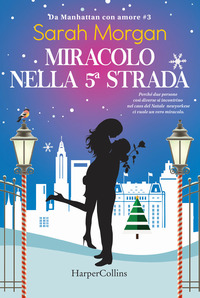 MIRACOLO SULLA 5ª STRADA. DA MANHATTAN CON AMORE